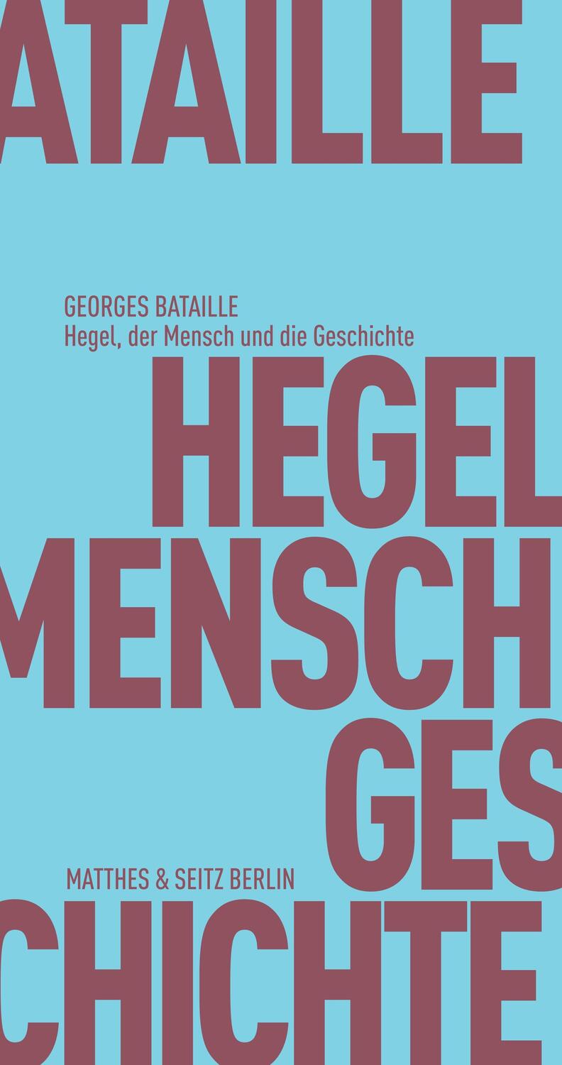 Cover: 9783957573537 | Hegel, der Mensch und die Geschichte | Georges Bataille | Taschenbuch
