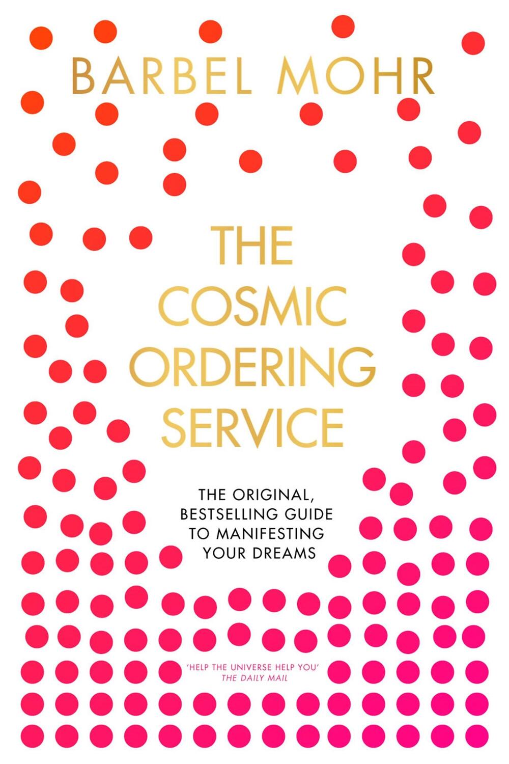 Cover: 9780340933329 | The Cosmic Ordering Service | 'It's fantastic' (Noel Edmonds) | Mohr