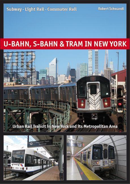 Cover: 9783936573701 | U-Bahn, S-Bahn &amp; Tram in New York | Robert Schwandl | Taschenbuch