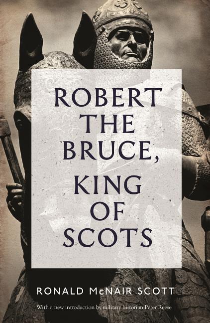 Cover: 9781782111771 | Robert The Bruce: King Of Scots | King of Scots | Ronald McNair Scott
