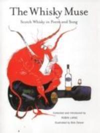 Cover: 9781906307448 | The Whisky Muse | Scotch Whisky in Poem and Song | Robin Laing | Buch