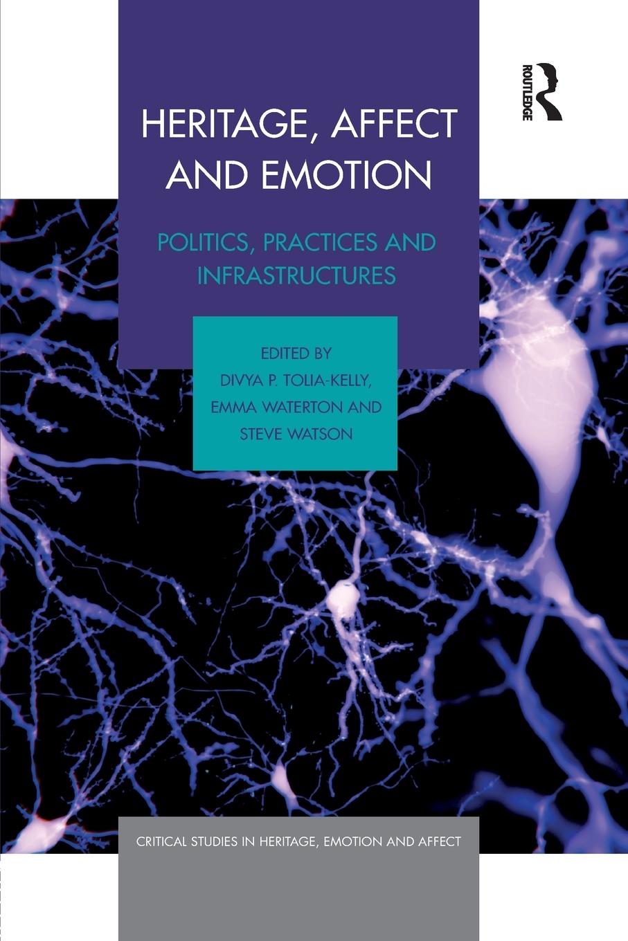 Cover: 9781138547346 | Heritage, Affect and Emotion | Politics, practices and infrastructures