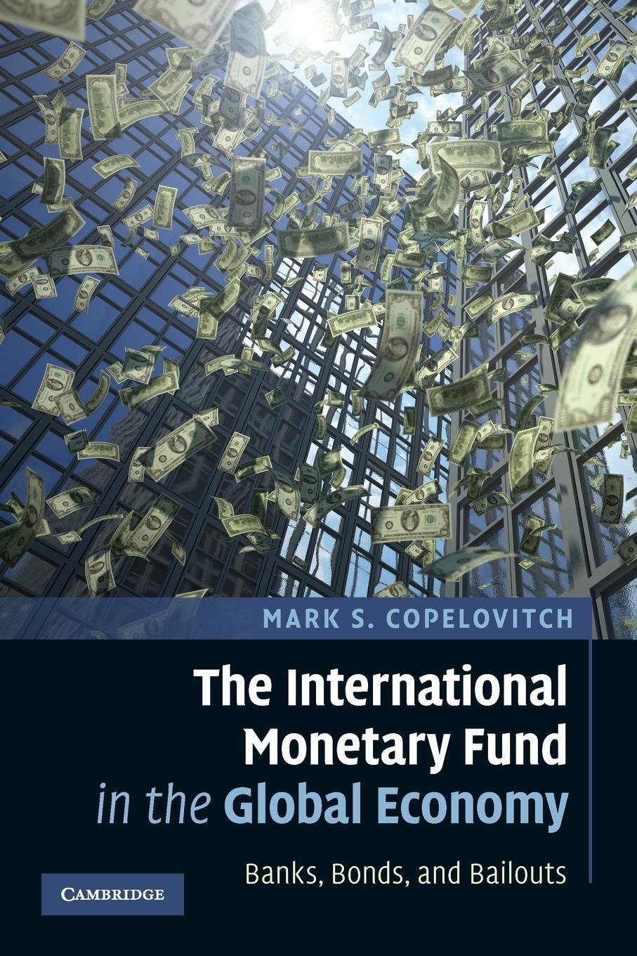 Cover: 9780521143585 | The International Monetary Fund in the Global Economy | Copelovitch