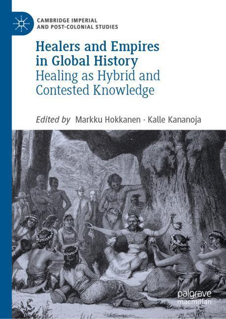 Cover: 9783030154905 | Healers and Empires in Global History | Kalle Kananoja (u. a.) | Buch