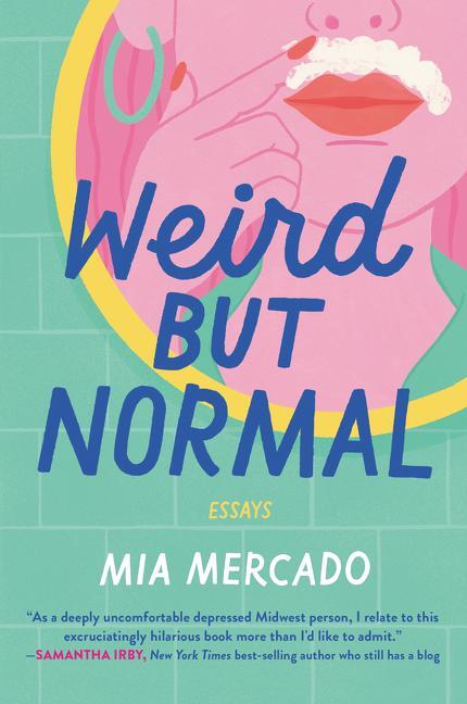 Cover: 9780062942807 | Weird but Normal | Essays | Mia Mercado | Taschenbuch | Englisch
