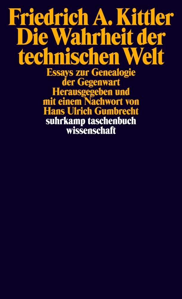 Cover: 9783518296738 | Die Wahrheit der technischen Welt | Friedrich A Kittler | Taschenbuch