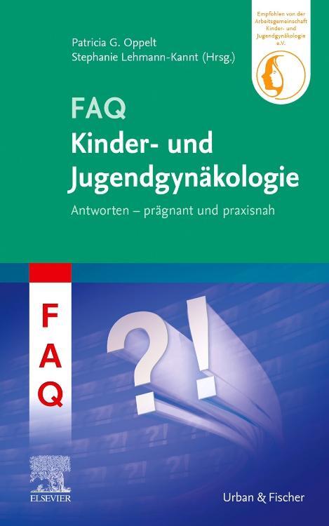 Cover: 9783437153914 | FAQ Kinder- und Jugendgynäkologie | Patricia G. Oppelt | Taschenbuch