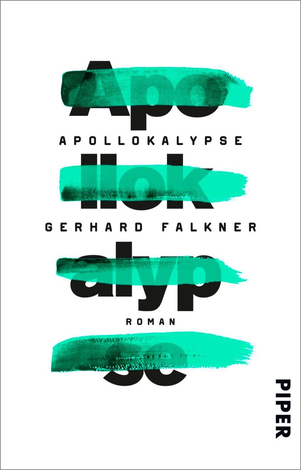 Cover: 9783492311861 | Apollokalypse | Gerhard Falkner | Taschenbuch | Deutsch | 2018 | Piper