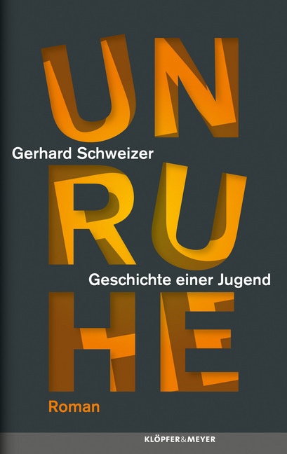 Cover: 9783863514761 | Unruhe | Geschichte einer Jugend. Roman | Gerhard Schweizer | Buch