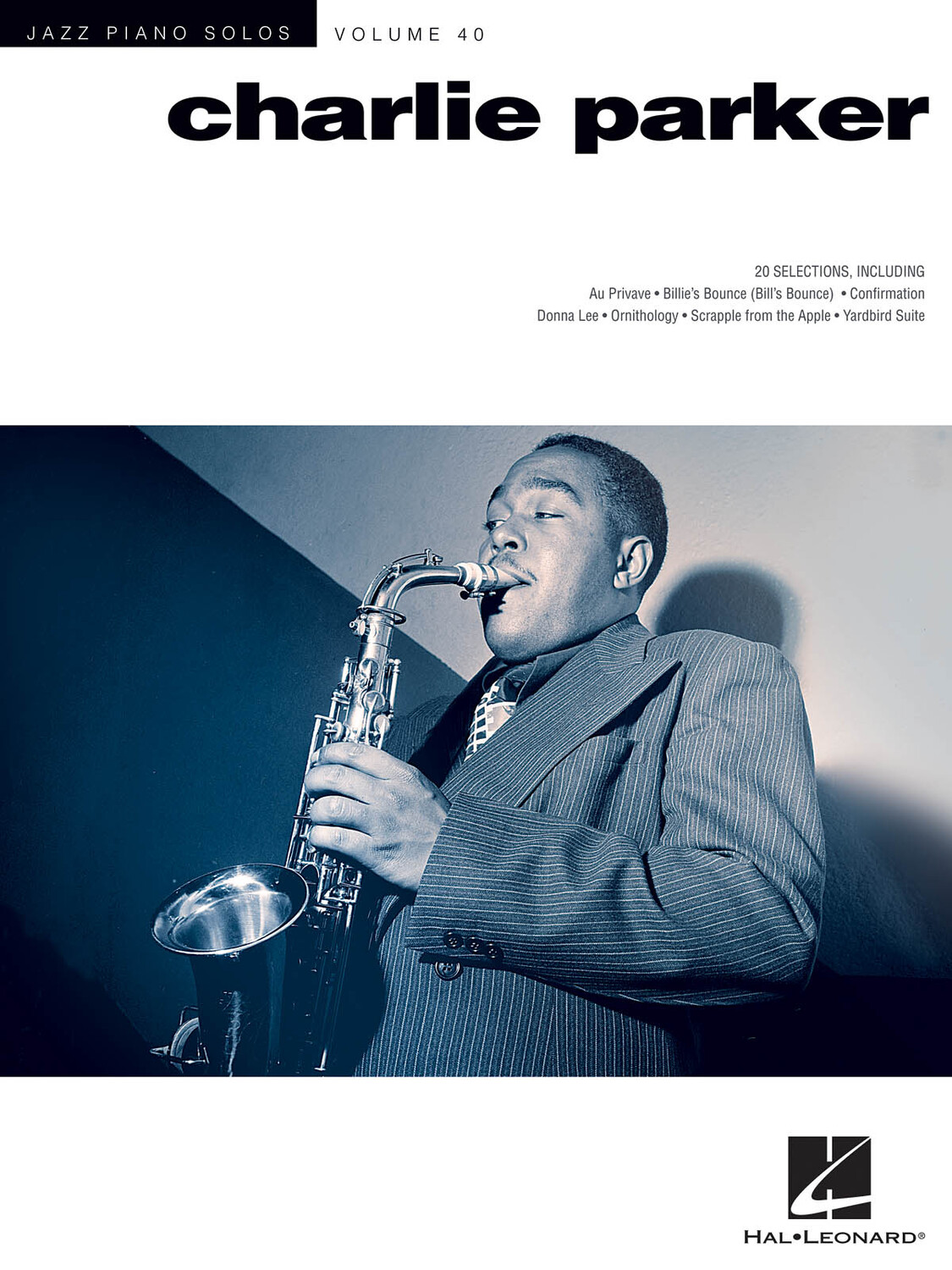 Cover: 888680079666 | Charlie Parker | Jazz Piano Solos Series Volume 40 | Buch | 2016
