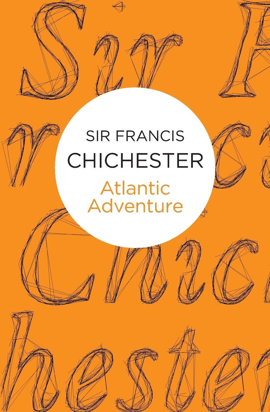 Cover: 9781509834457 | Atlantic Adventure | Francis Chichester | Taschenbuch | Paperback