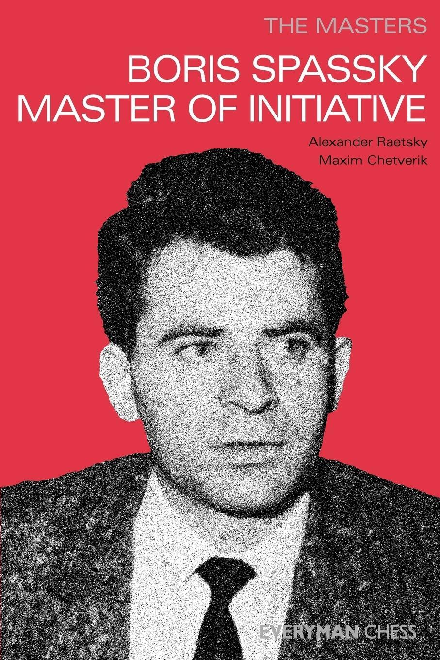 Cover: 9781857444254 | The Masters | Boris Spassky Master of Initiative | Raetsky (u. a.)