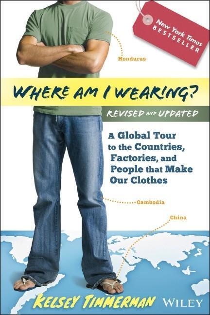 Cover: 9781118277553 | Where am I Wearing? | Kelsey Timmerman | Taschenbuch | 304 S. | 2012