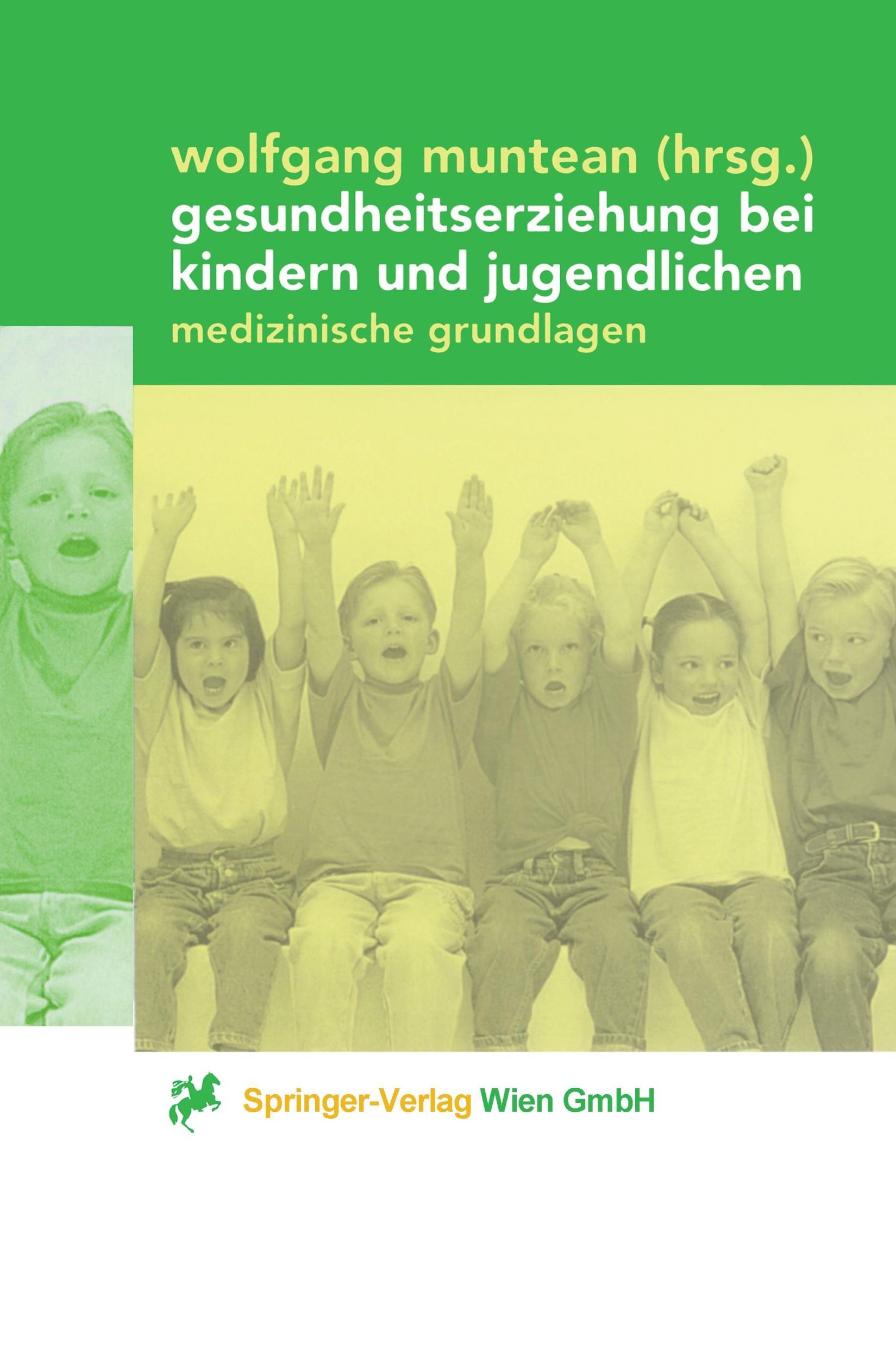 Cover: 9783211833193 | Gesundheitserziehung bei Kindern und Jugendlichen | Wolfgang Muntean