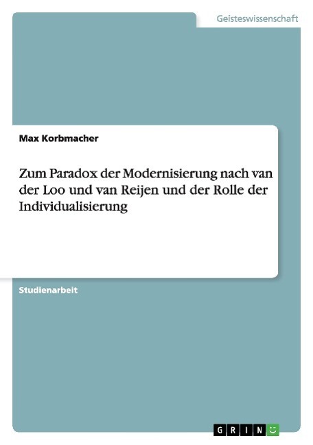Cover: 9783656918448 | Zum Paradox der Modernisierung nach van der Loo und van Reijen und...