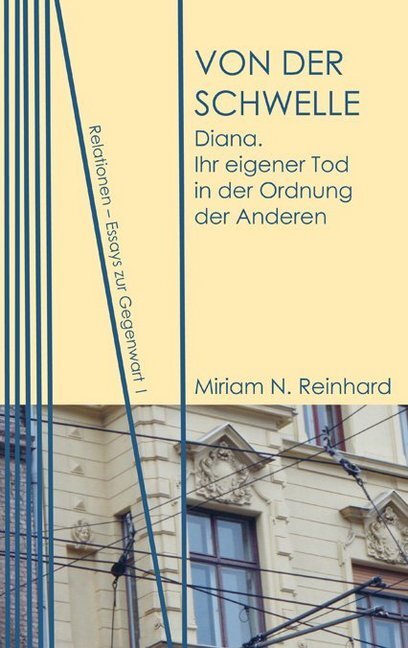 Cover: 9783943414578 | Von der Schwelle | Diana: Ihr eigener Tod in der Ordnung der Anderen