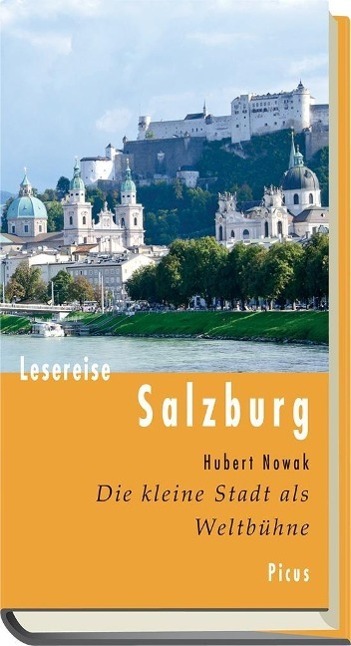 Cover: 9783711710642 | Lesereise Salzburg | Die kleine Stadt als Weltbühne, Picus Lesereisen