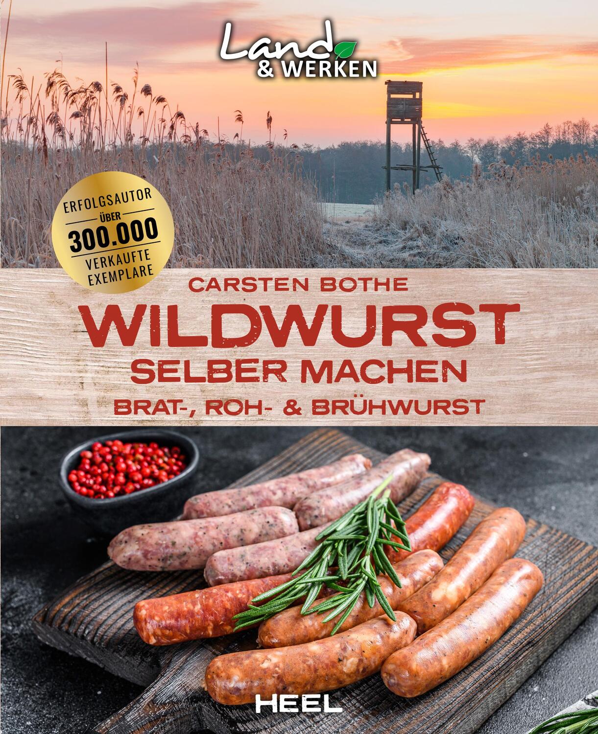 Cover: 9783966645232 | Wildwurst selber machen: Brat-, Roh- &amp; Brühwurst | Carsten Bothe