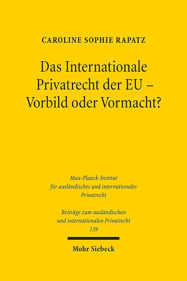 Cover: 9783161621932 | Das Internationale Privatrecht der EU - Vorbild oder Vormacht? | Buch