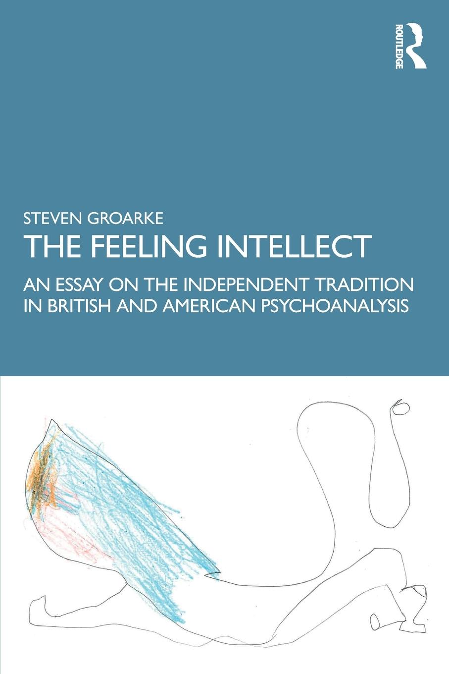 Cover: 9781138241237 | The Feeling Intellect | Steven Groarke | Taschenbuch | Englisch | 2022