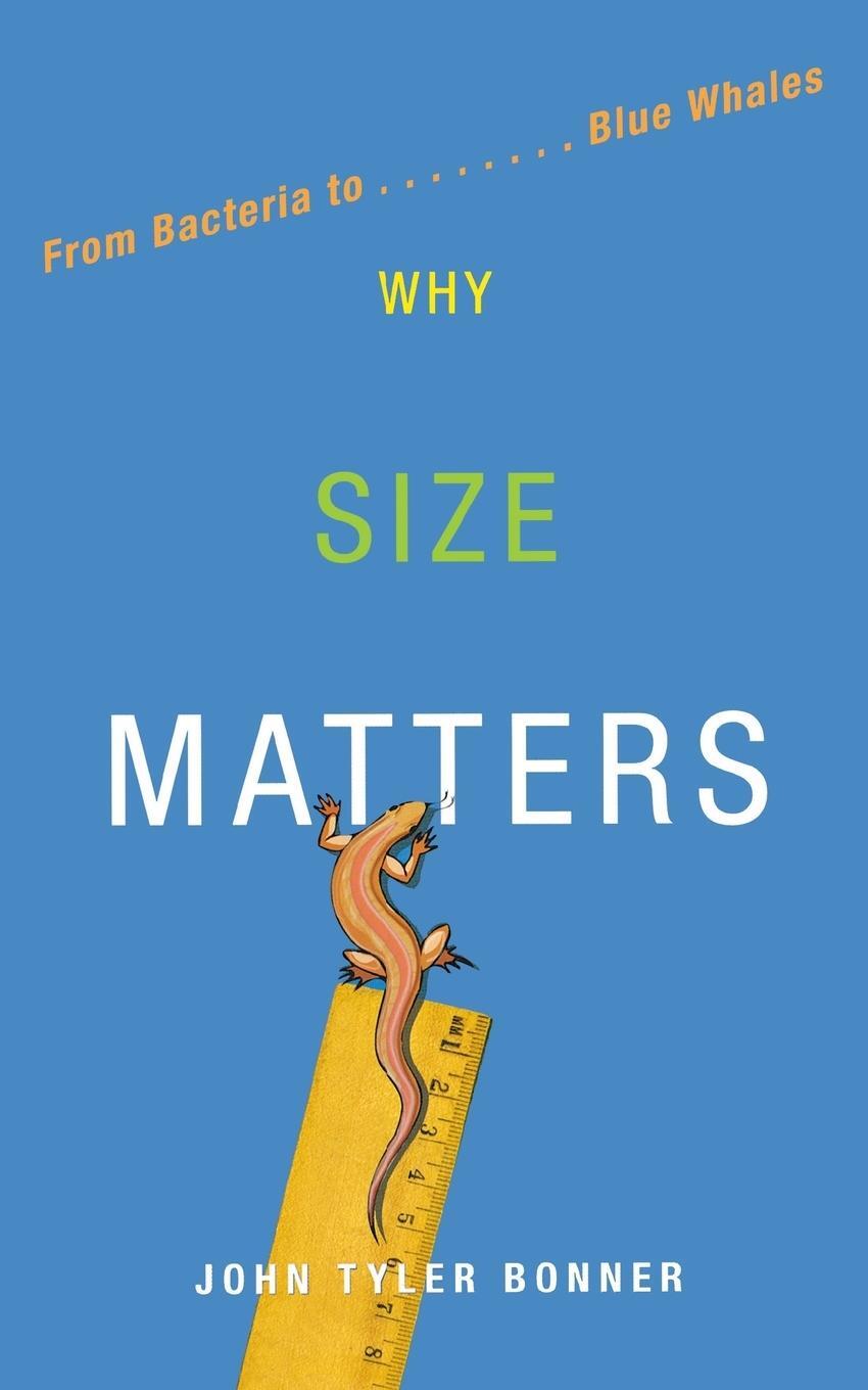 Cover: 9780691152332 | Why Size Matters | From Bacteria to Blue Whales | John Tyler Bonner