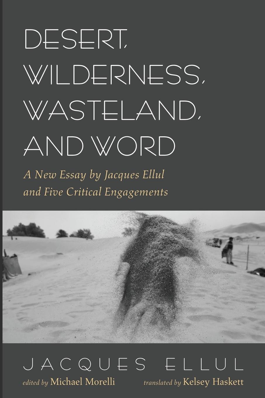 Cover: 9781666742534 | Desert, Wilderness, Wasteland, and Word | Jacques Ellul | Taschenbuch