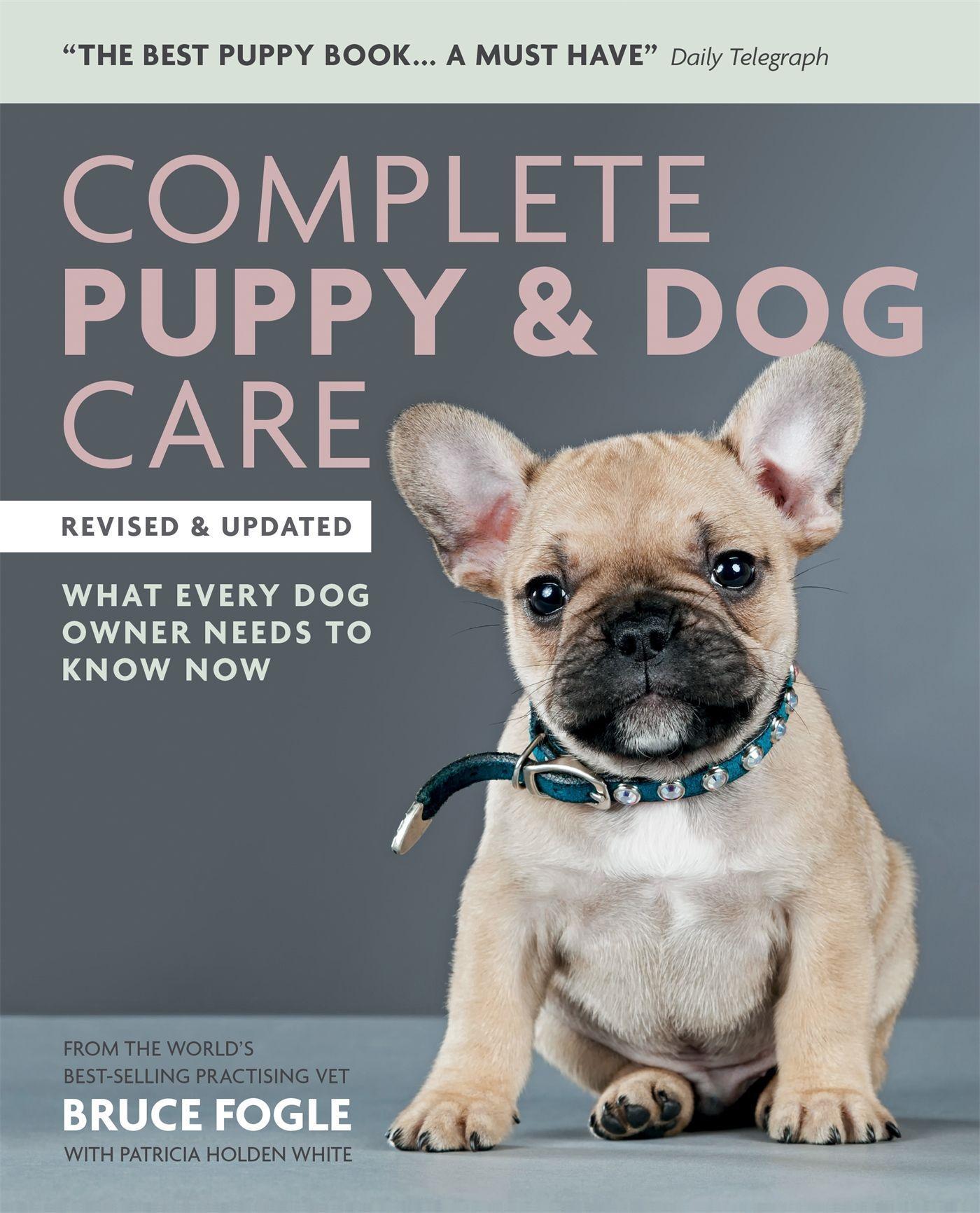 Cover: 9781784723491 | Complete Puppy &amp; Dog Care | What every dog owner needs to know | Fogle