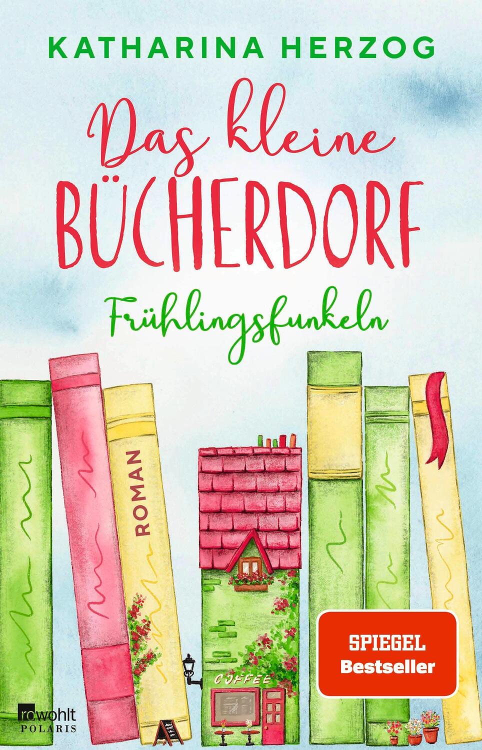Cover: 9783499009471 | Das kleine Bücherdorf: Frühlingsfunkeln | Katharina Herzog | Buch
