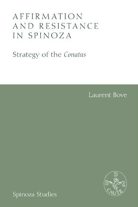 Cover: 9781474430579 | Affirmation and Resistance in Spinoza | The Strategy of the Conatus