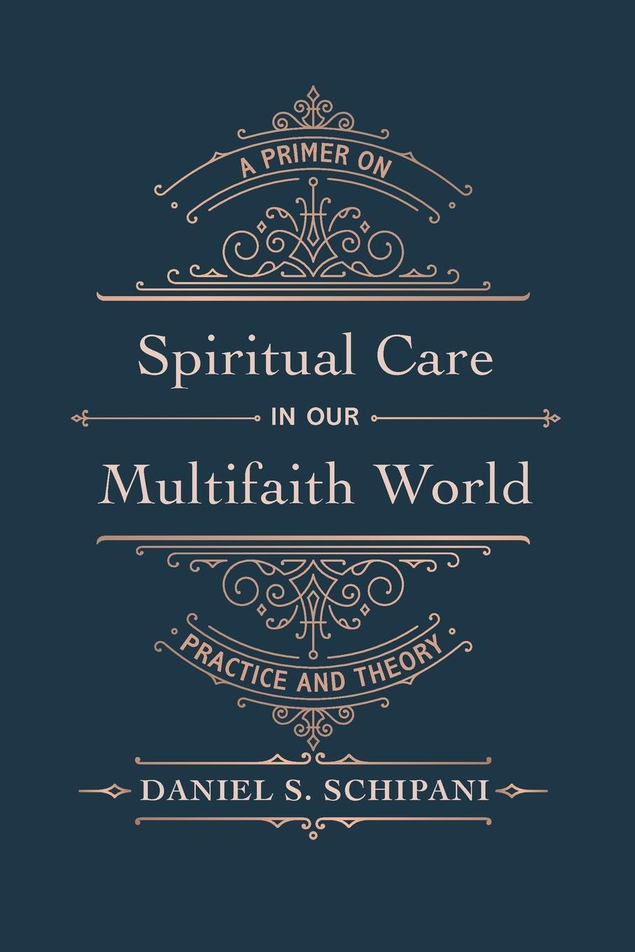 Cover: 9781666731569 | Spiritual Care in our Multifaith World | Daniel S. Schipani | Buch