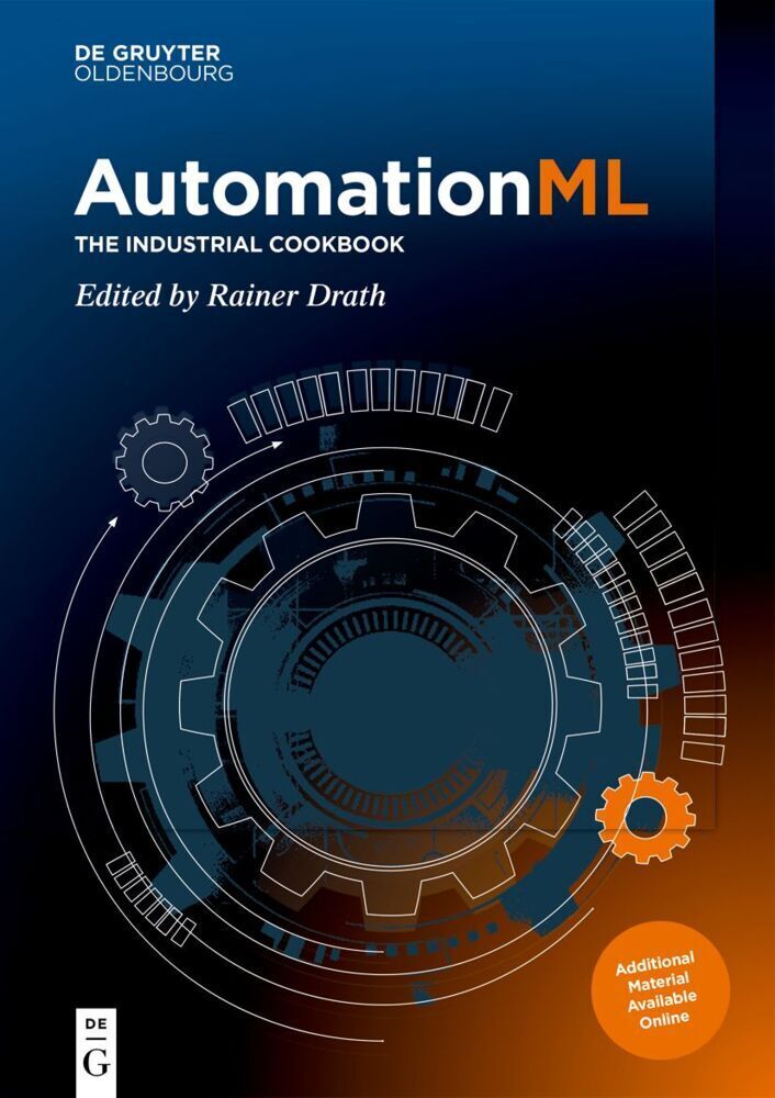 Cover: 9783110745924 | AutomationML | The Industrial Cookbook | Rainer Drath | Buch | 2021