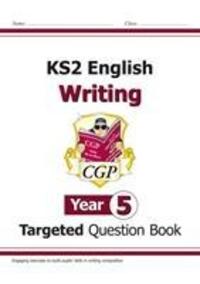 Cover: 9781782949565 | KS2 English Writing Targeted Question Book - Year 5 | CGP Books | Buch