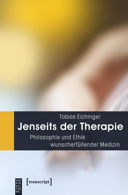 Cover: 9783837625431 | Jenseits der Therapie | Tobias Eichinger | Taschenbuch | 308 S. | 2013