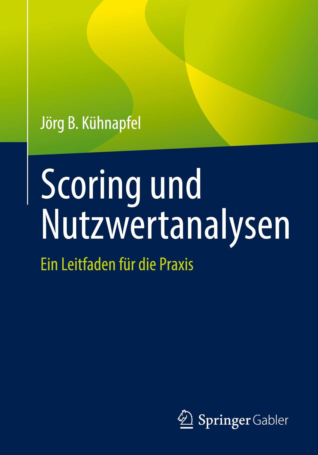 Cover: 9783658348090 | Scoring und Nutzwertanalysen | Ein Leitfaden für die Praxis | Buch