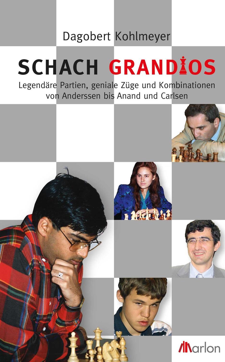 Cover: 9783943172355 | Schach grandios | Dagobert Kohlmeyer | Taschenbuch | Deutsch | 2013