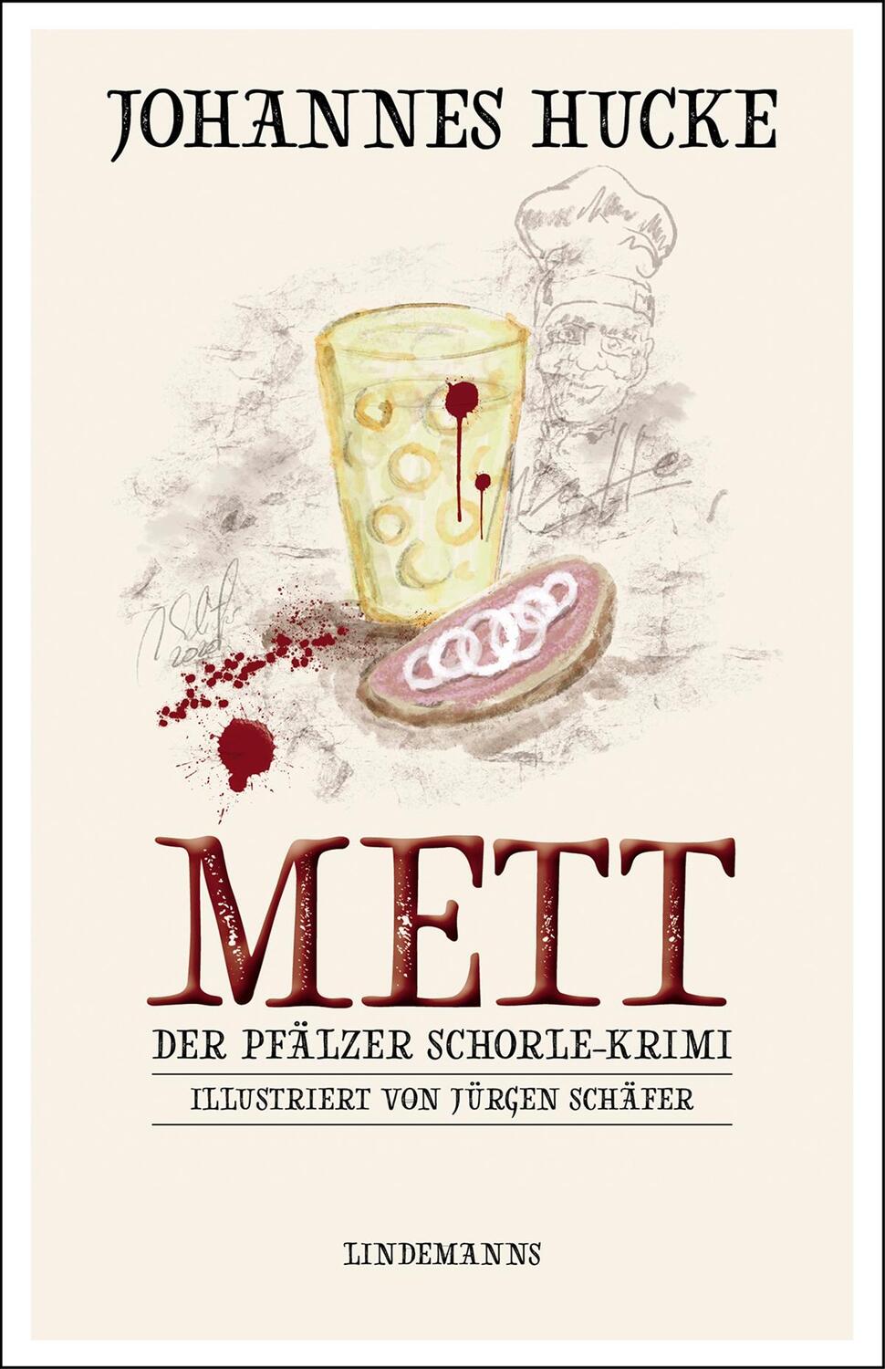 Cover: 9783963080814 | Mett | Der Pfälzer Schorle-Krimi | Johannes Hucke | Taschenbuch | 2020