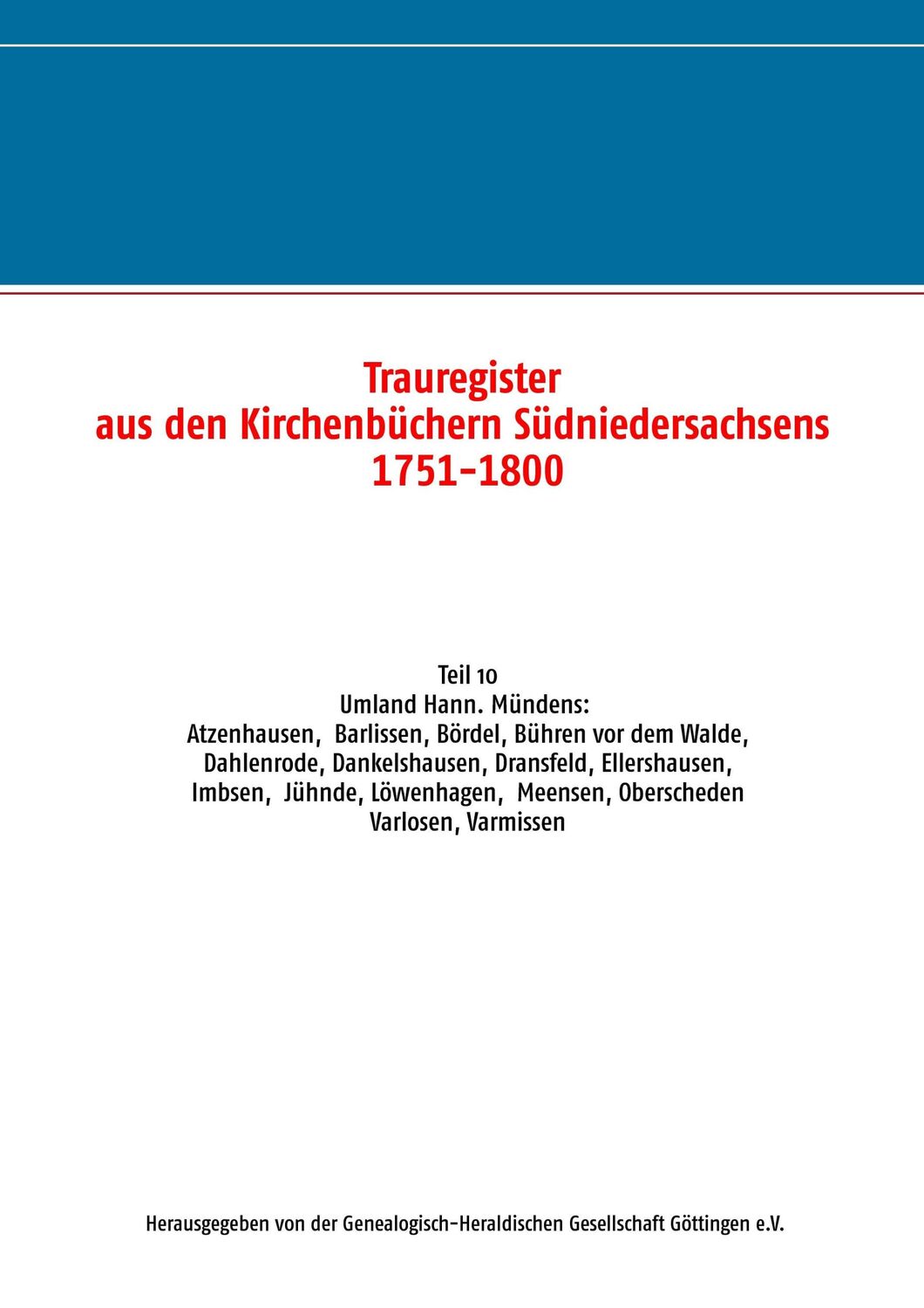 Cover: 9783837046762 | Trauregister aus den Kirchenbüchern Südniedersachsens 1751-1800 | V.