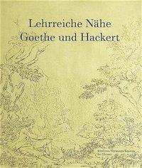 Cover: 9783446187610 | Lehrreiche Nähe: Goethe und Hackert | Goethe und Hackert 1787-1811