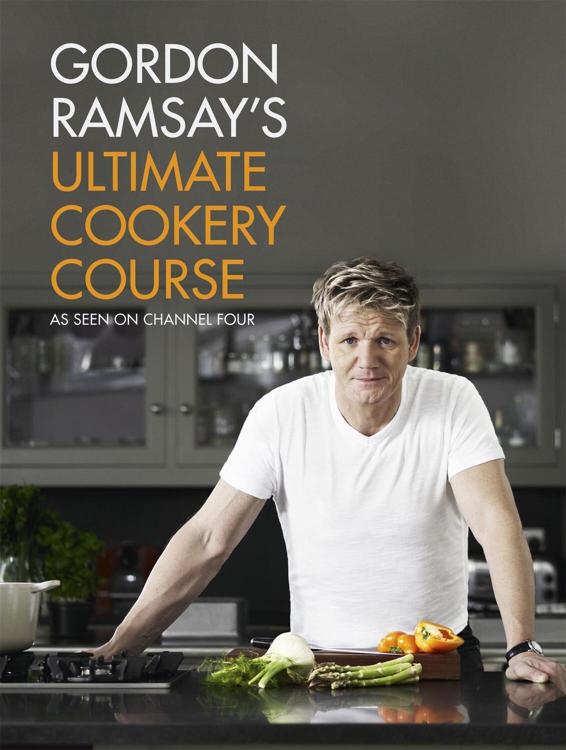 Cover: 9781444756692 | Gordon Ramsay's Ultimate Cookery Course | Gordon Ramsay | Buch | 2012