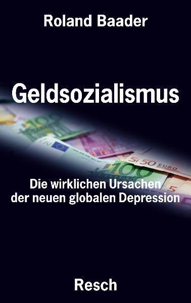 Cover: 9783935197571 | Geldsozialismus - Die wirklichen Ursachen der neuen globalen...