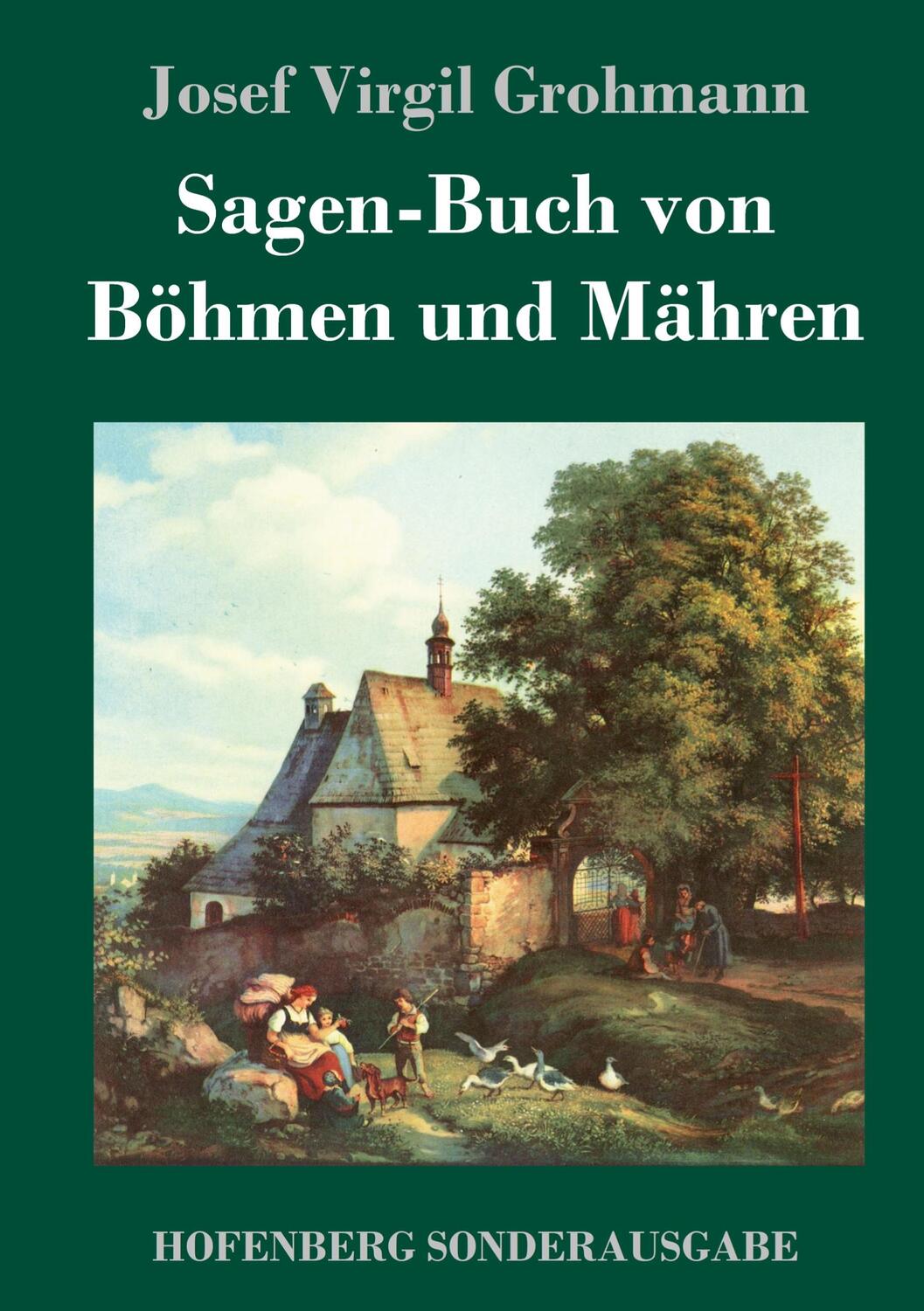 Cover: 9783743724679 | Sagen-Buch von Böhmen und Mähren | Josef Virgil Grohmann | Buch | 2018