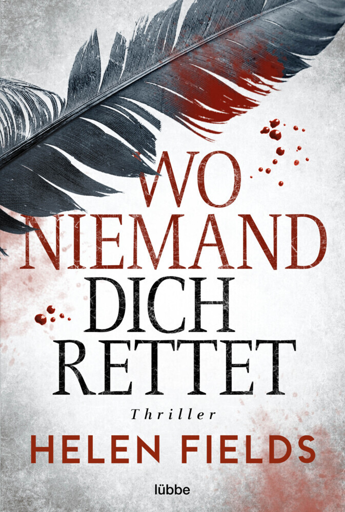 Cover: 9783404184798 | Wo niemand dich rettet | Thriller | Helen Fields | Taschenbuch | 2021