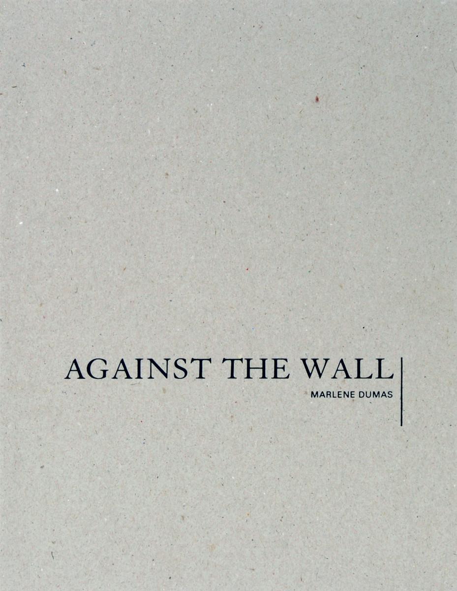 Cover: 9781941701003 | Marlene Dumas | Against the Wall | Marlene Dumas | Buch | 2014