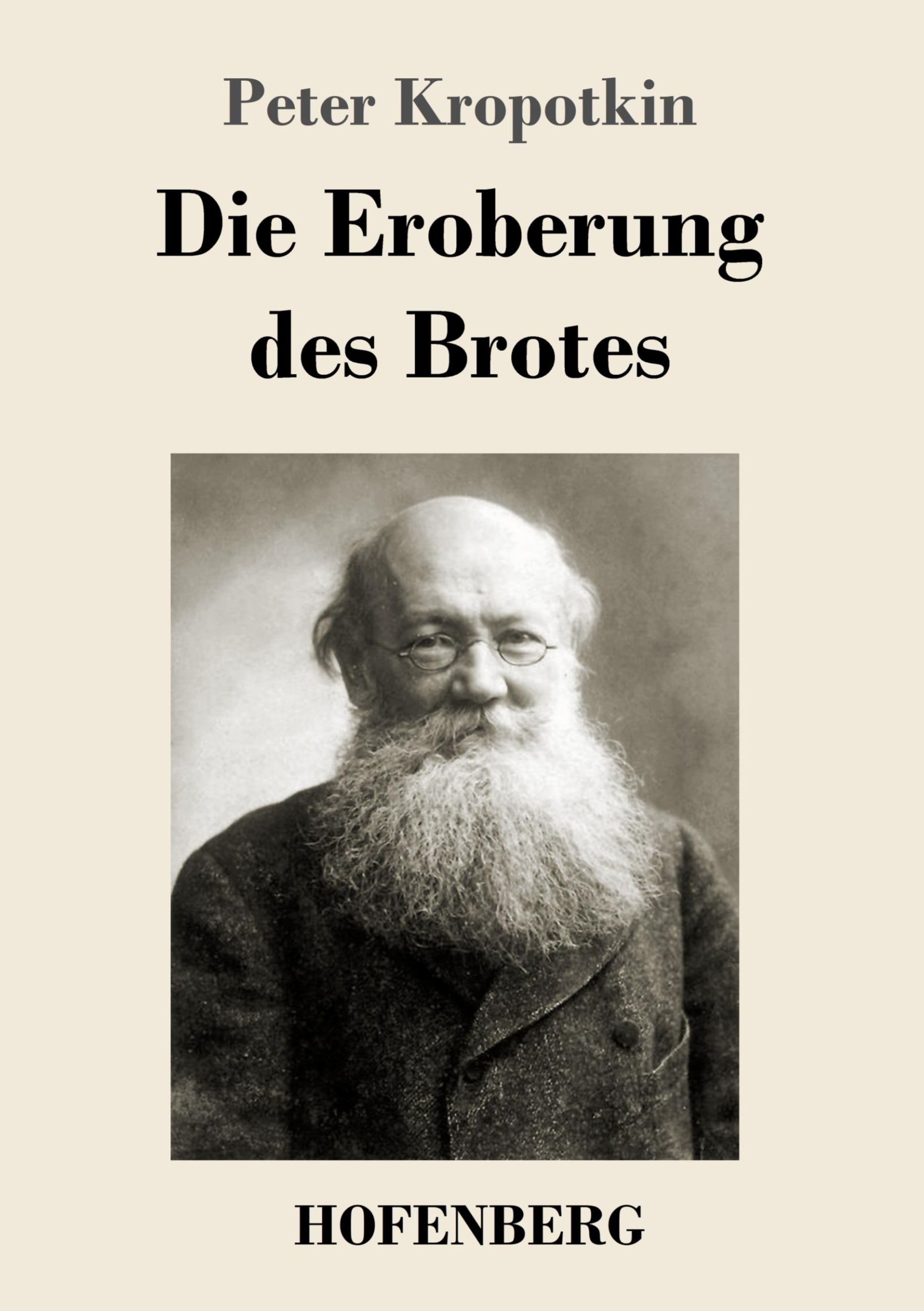 Cover: 9783743742321 | Die Eroberung des Brotes | Peter Kropotkin | Taschenbuch | Paperback