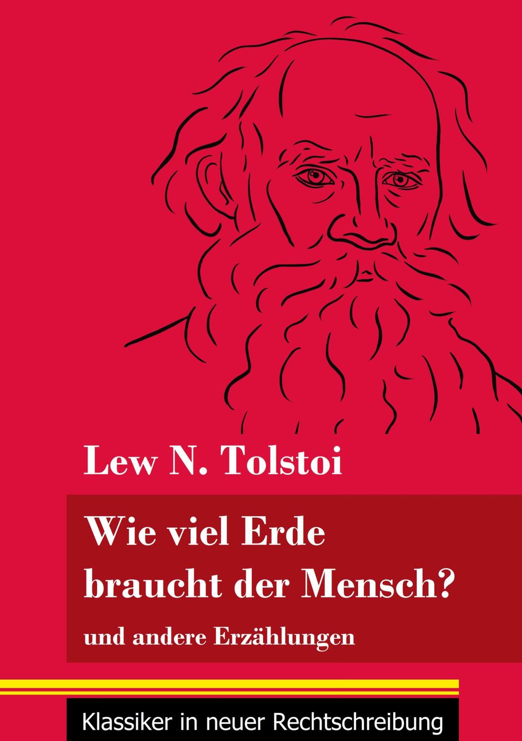 Cover: 9783847849452 | Wie viel Erde braucht der Mensch? | Lew N. Tolstoi | Taschenbuch