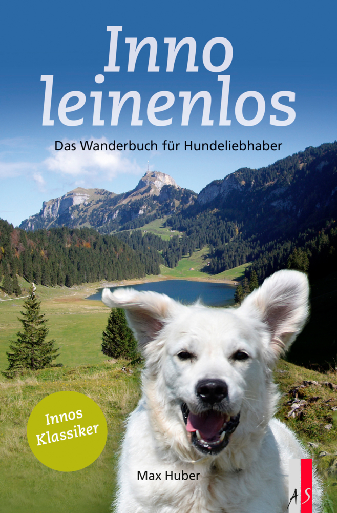 Cover: 9783039130214 | Inno leinenlos | Das Wanderbuch für Hundeliebhaber | Max Huber | Buch