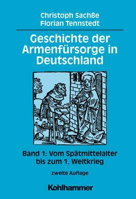 Cover: 9783170152908 | Geschichte der Armenfürsorge in Deutschland 1 | Sachße (u. a.) | Buch