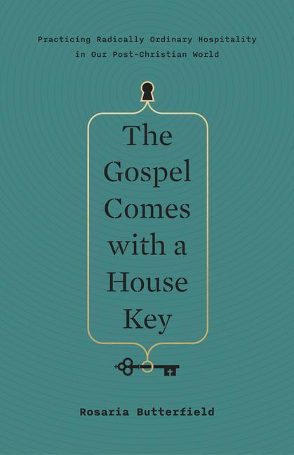 Cover: 9781433557866 | The Gospel Comes with a House Key | Rosaria Butterfield | Buch | 2018