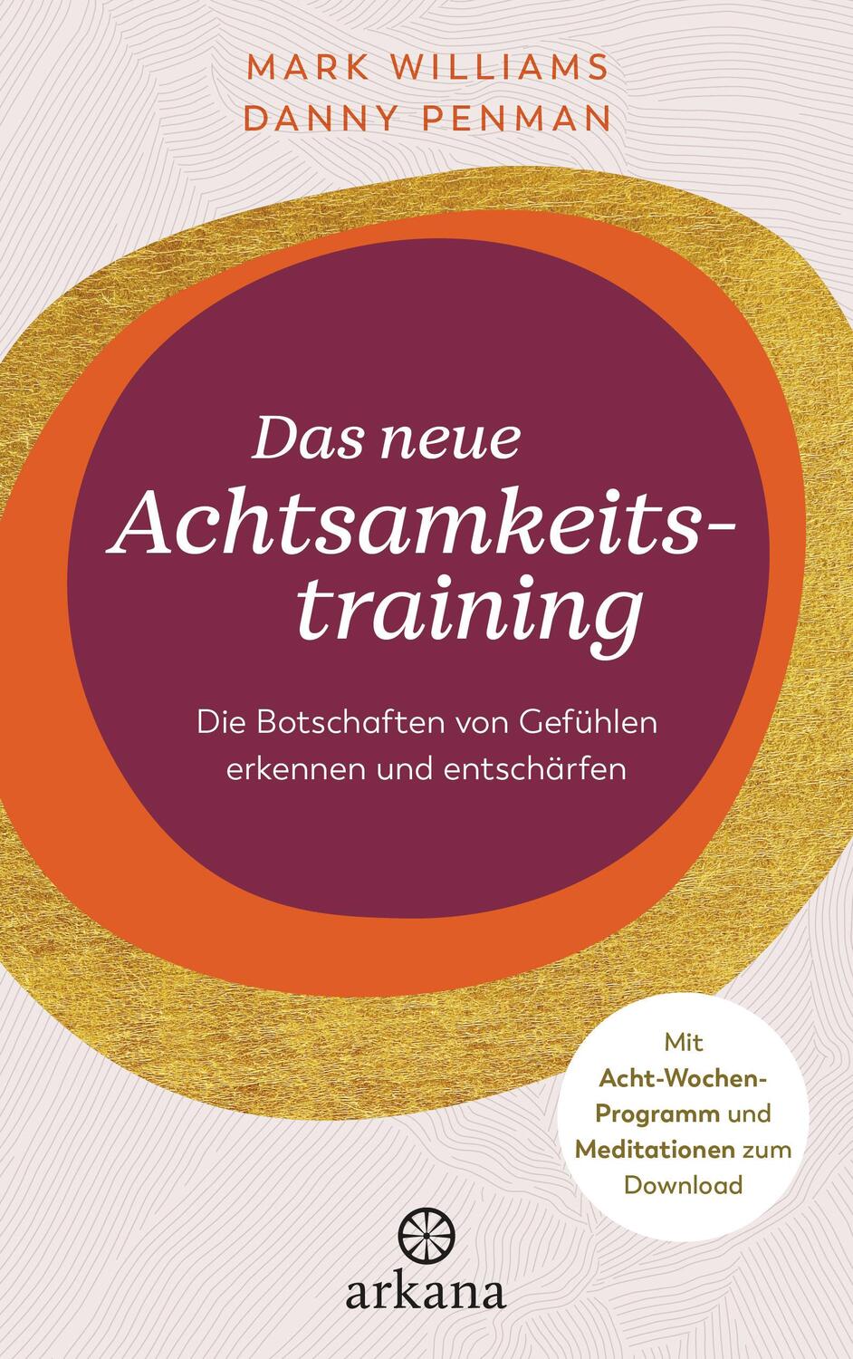 Cover: 9783442343096 | Das neue Achtsamkeitstraining | Mark Williams (u. a.) | Buch | 320 S.