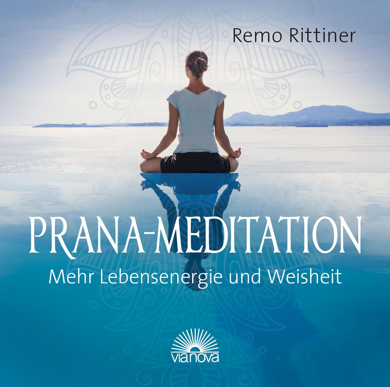 Cover: 9783866163898 | Prana-Mediation. CD | Mehr Lebensenergie und Weisheit | Remo Rittiner
